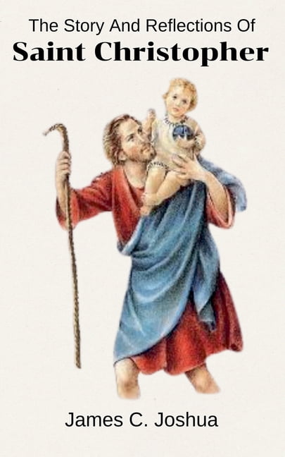 The Story And Reflections Of Saint Christopher, (Paperback)
