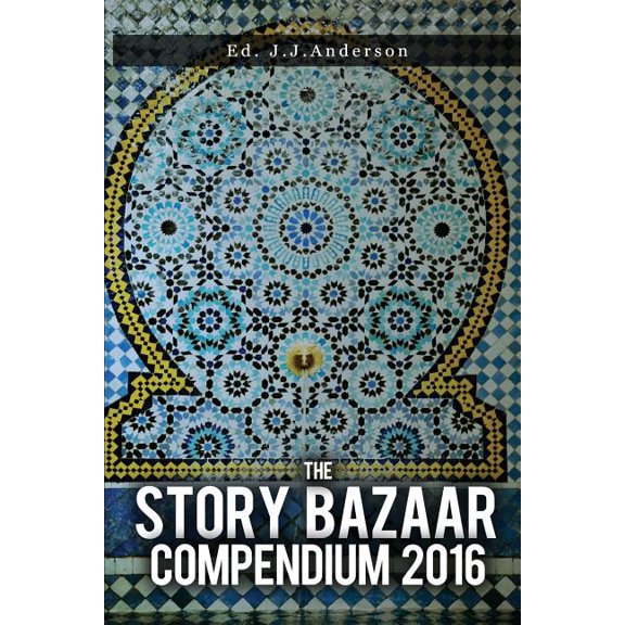 The Story Bazaar Compendium 2016 (Volume 2)