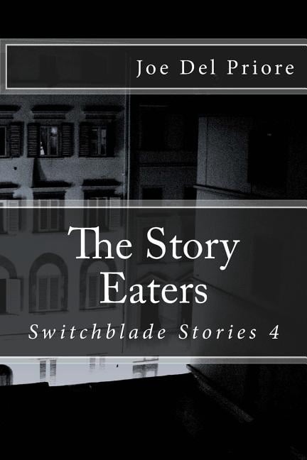 The Story Eaters : Switchblade Stories 4