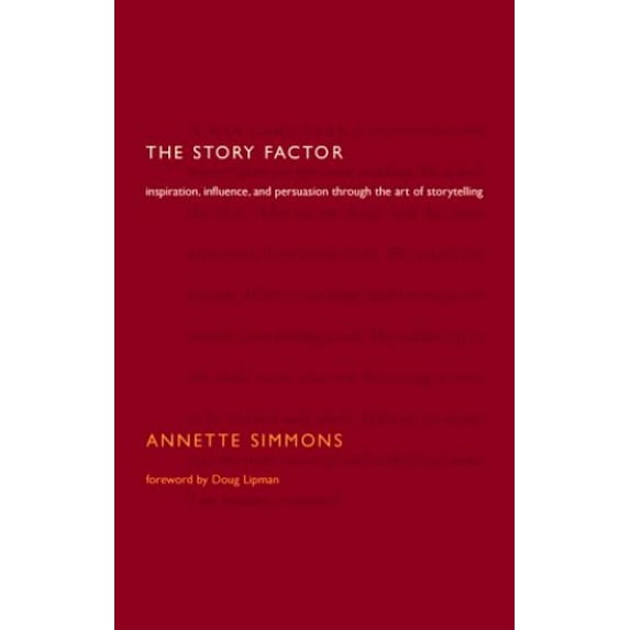 Pre-Owned The Story Factor: Secrets of Influence from the Art of Storytelling (Hardcover) 0738203696 9780738203690