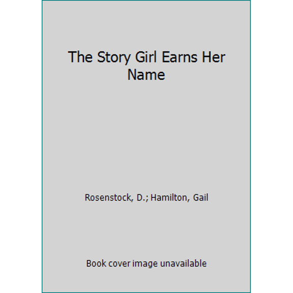Pre-Owned The Story Girl Earns Her Name (Paperback) 0553405764 9780553405767