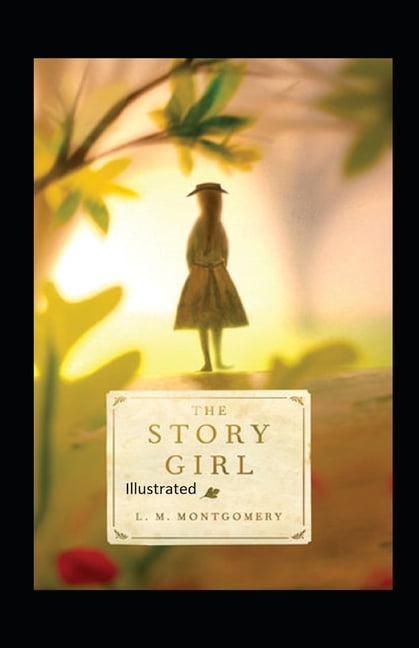 The Story Girl Illustrated (Paperback)