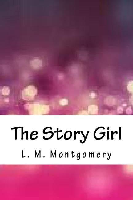 The Story Girl (Paperback)