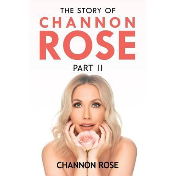 Pre-Owned The Story Of Channon Rose Part II (Paperback) 1096589966 9781096589969