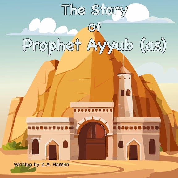 Prophets of Allah: Inspiring Stories of The Story Of Prophet Ayyub, Book 13, (Paperback)