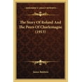 thumbnail image 1 of The Story Of Roland And The Peers Of Charlemagne (1913) (Paperback), 1 of 1