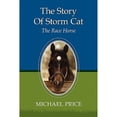thumbnail image 1 of Pre-Owned The Story Of Storm Cat: The Race Horse (Paperback) by Michael Price, 1 of 1