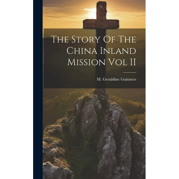 The Story Of The China Inland Mission Vol II (Hardcover)