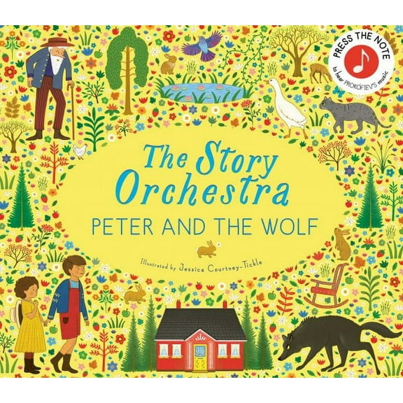 The Story Orchestra: The Story Orchestra: Peter and the Wolf : Press the note to hear Prokofiev's music (Hardcover)