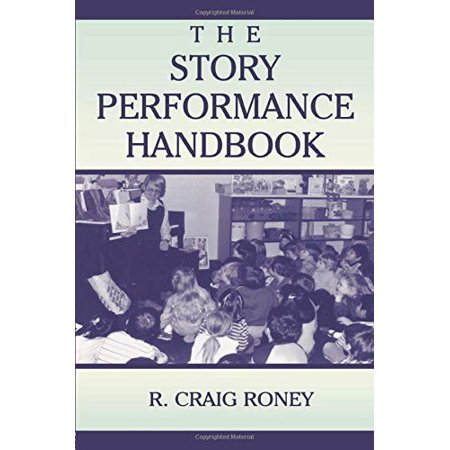 Pre-Owned The Story Performance Handbook (Paperback) 0805836284 9780805836288