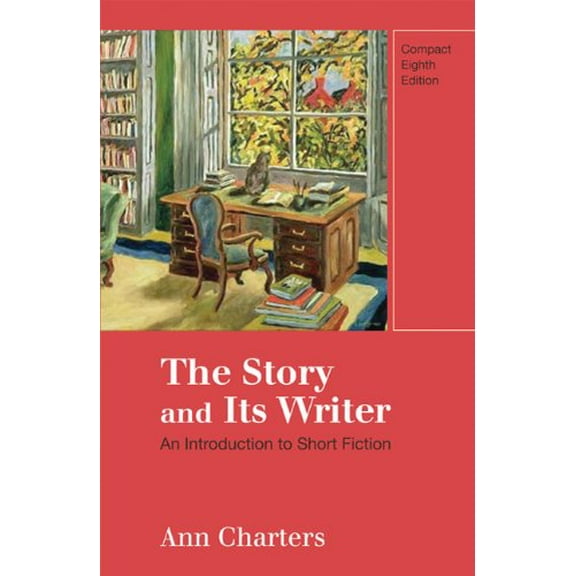 Pre-Owned The Story and Its Writer: An Introduction to Short Fiction, Compact 8th Edition (Paperback) 0312596243 9780312596248