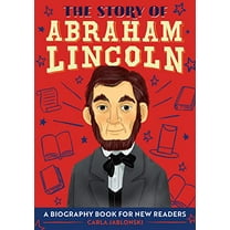 Pre-Owned The Story of Abraham Lincoln: An Inspiring Biography for Young Readers (Paperback) 1646111192 9781646111190