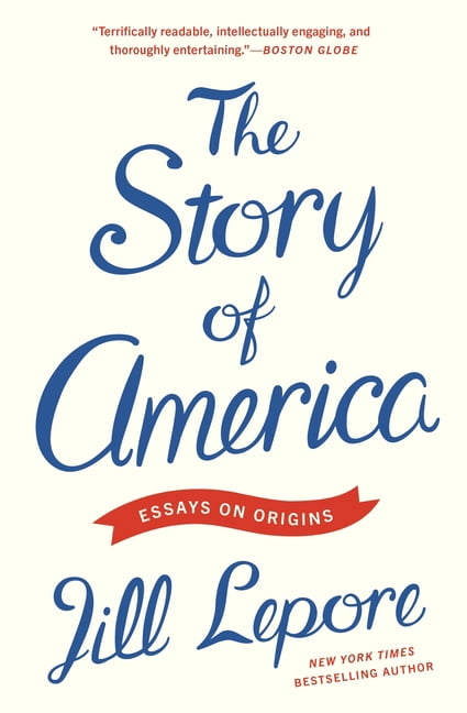 The Story of America: Essays on Origins, (Paperback)