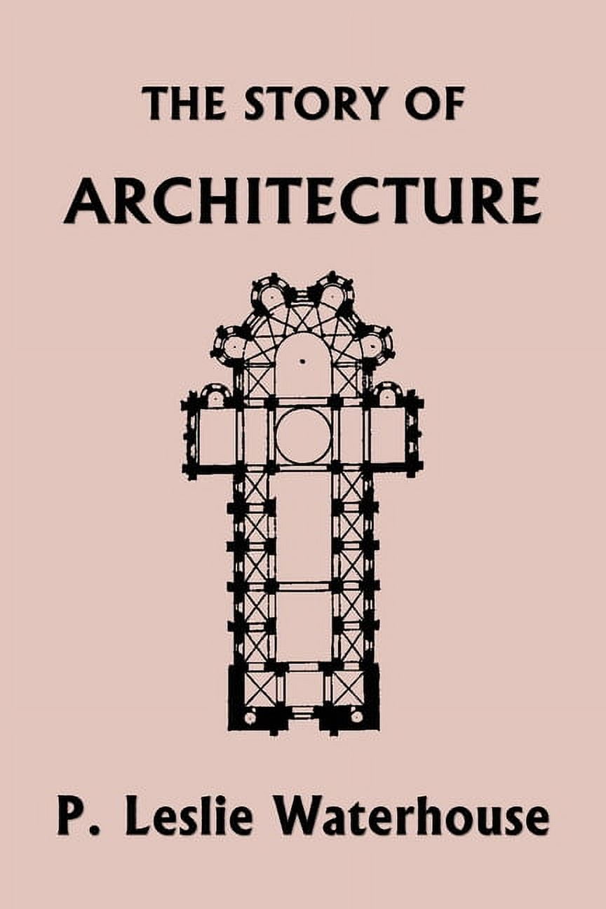 The Story of Architecture throughout the Ages