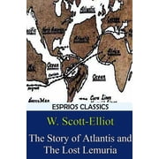 The Story of Atlantis and The Lost Lemuria Esprios Classics, Paperback
