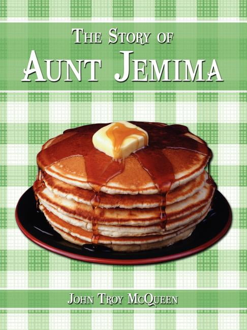 The Story of Aunt Jemima, (Paperback)