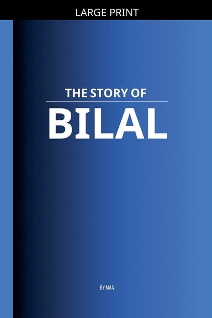 The Story of Bilal, (Paperback)