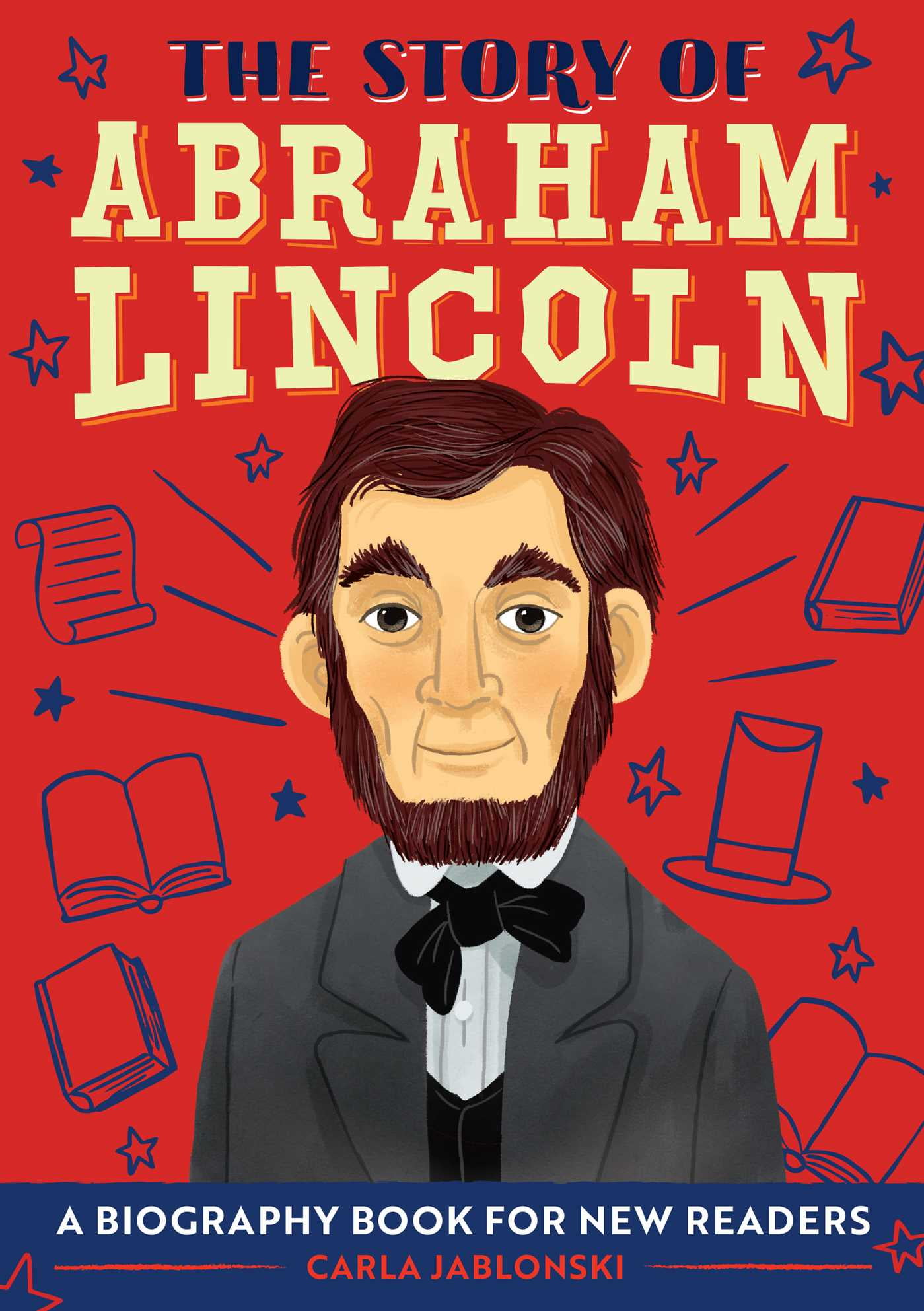 Story of Abraham Lincoln: A Biography Book for New Readers - Walmart.com