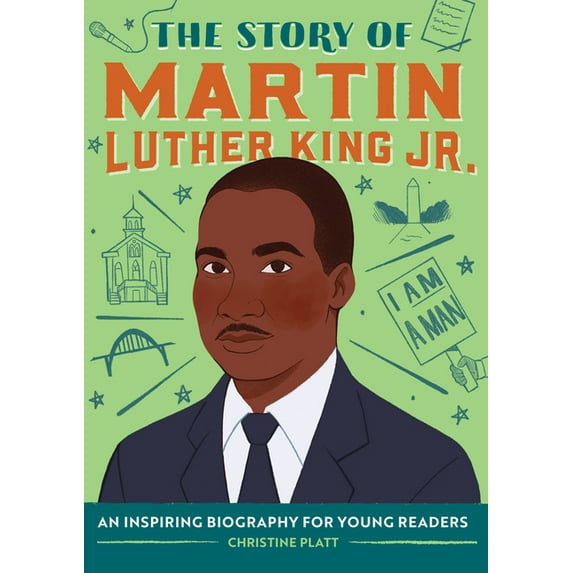 The Story of Biographies The Story of Martin Luther King Jr.: An Inspiring Biography for Young Readers, (Paperback)
