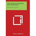 thumbnail image 1 of The Story of Buddha and Buddhism : His Life and Sayings (Paperback), 1 of 1