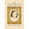 thumbnail image 1 of The Story of Bug: A Memoir of Resilience, (Paperback), 1 of 1