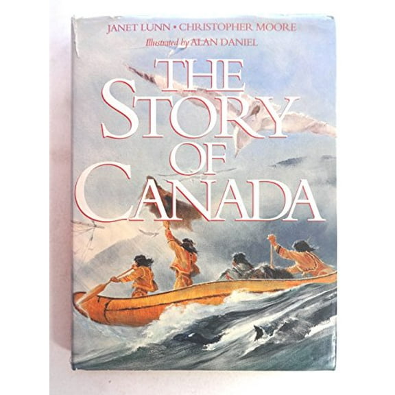 Pre-Owned The Story of Canada (Hardcover) 1895555329 9781895555325