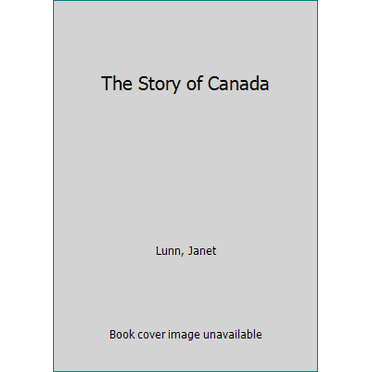 Pre-Owned The Story of Canada (Hardcover) 1895555329 9781895555325