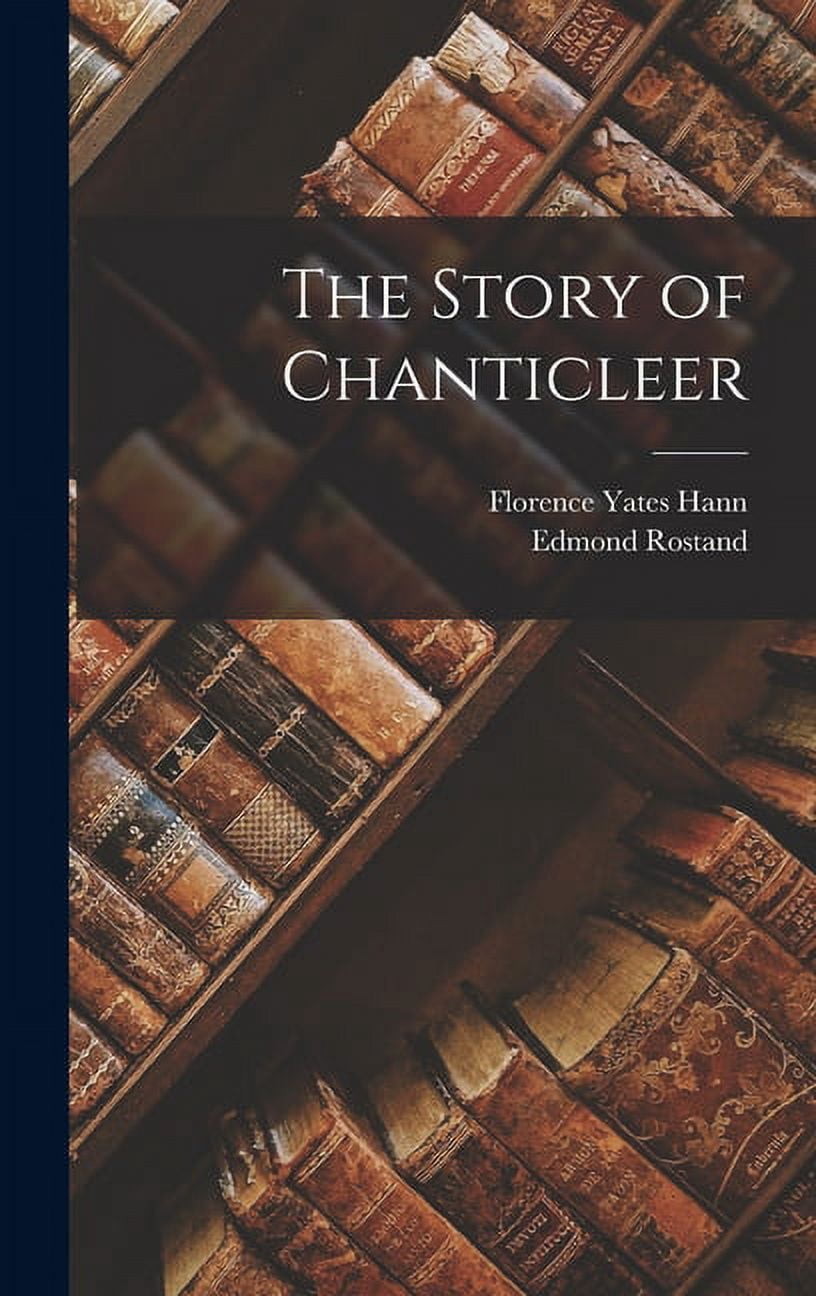 The Story of Chanticleer (Hardcover)