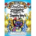thumbnail image 1 of The Story of Choo Choo Zimbatte King of Squishy Ishy's, (Hardcover), 1 of 1
