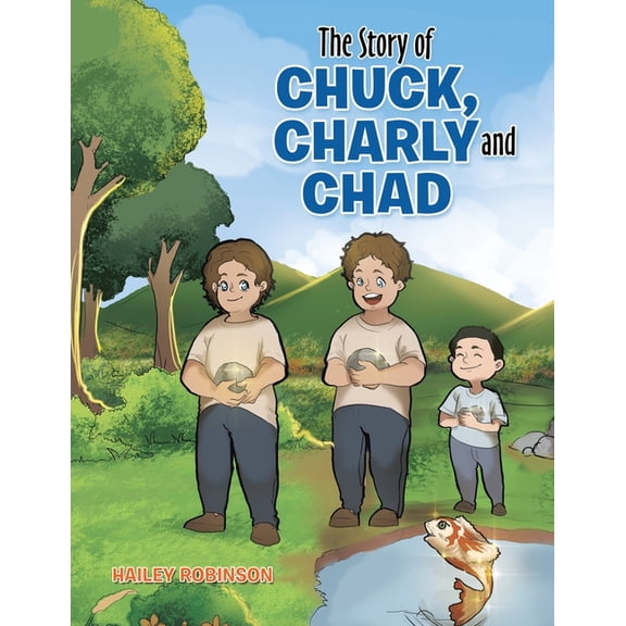 The Story of Chuck, Charly and Chad, (Paperback)