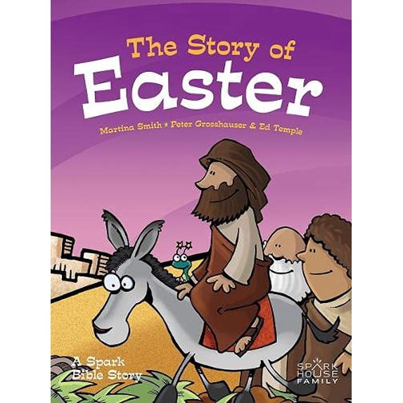 Pre-Owned The Story of Easter: A Spark Bible Story (Hardcover) 1506402305 9781506402307