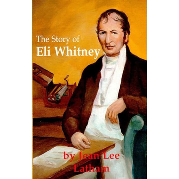 Pre-Owned The Story of Eli Whitney (Paperback) 1887840427 9781887840422