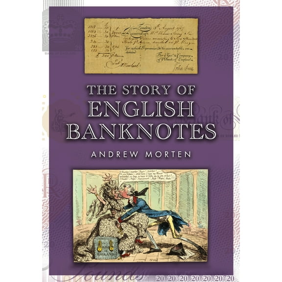 The Story of English Banknotes, (Paperback)