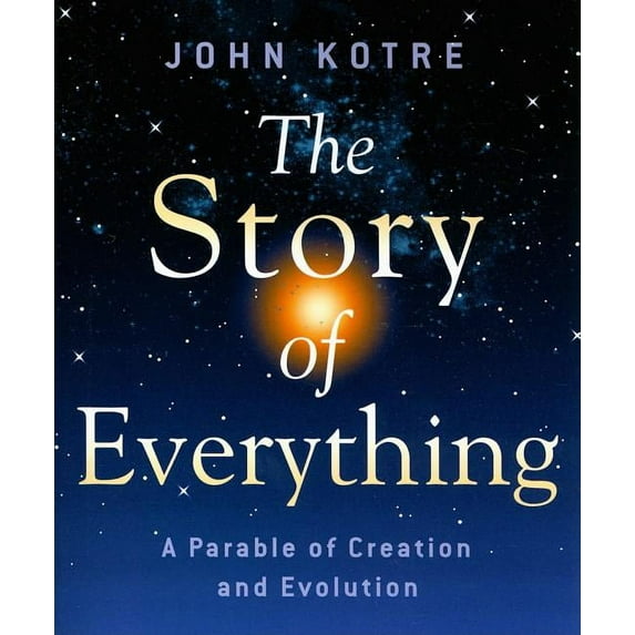 The Story of Everything : A Parable of Creation and Evolution (Paperback)