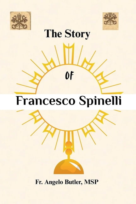 The Story of Francesco Spinelli, (Paperback)