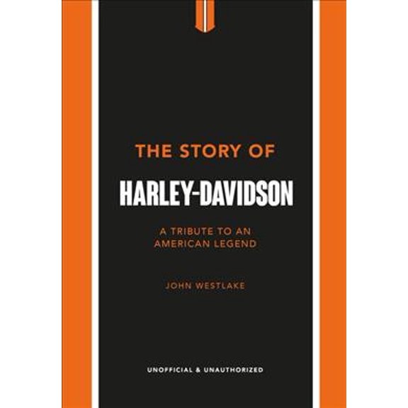Pre-Owned The Story of Harley-Davidson: A Tribute to an American Icon Hardcover
