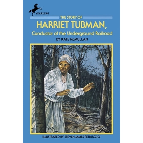 Pre-Owned The Story of Harriet Tubman: Conductor of the Underground Railroad (Paperback) 0440404002 9780440404002