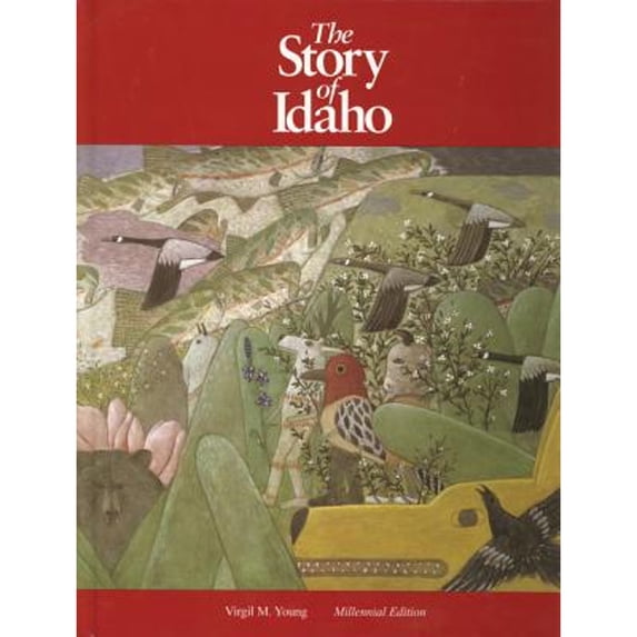 Pre-Owned The Story of Idaho (Hardcover) 0893012599 9780893012595
