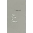 thumbnail image 1 of The Story of Katrine (Paperback) by Maliaraq Vebaek, 1 of 1
