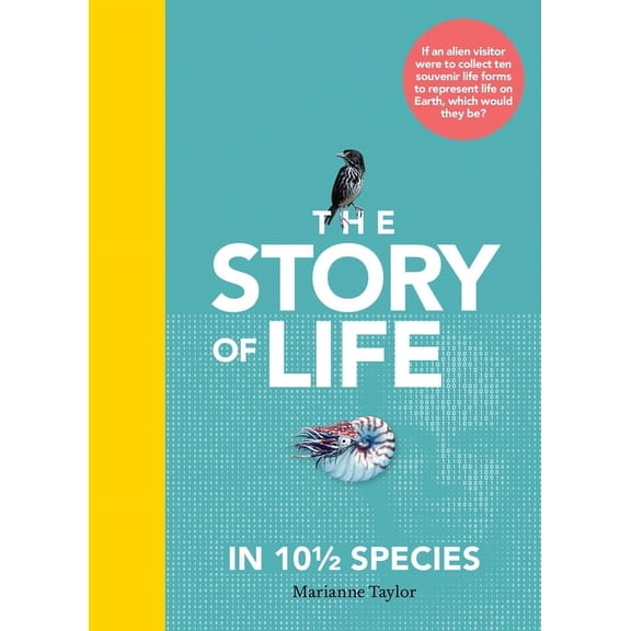 The Story of Life in 10 1/2 Species (Hardcover)