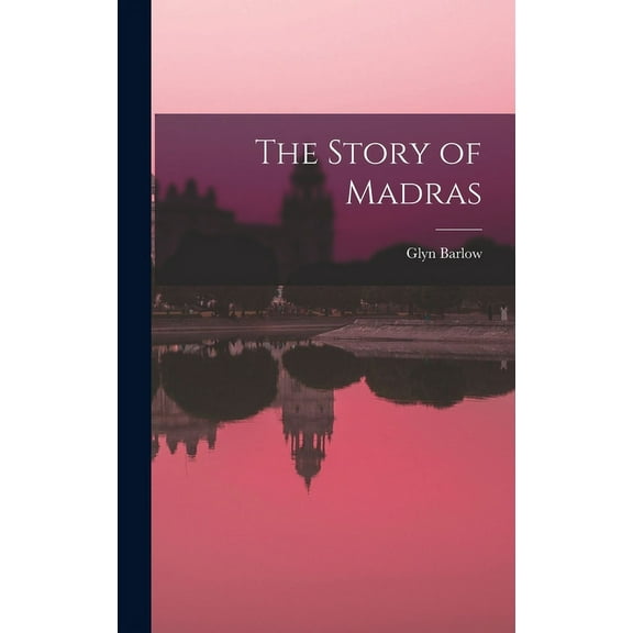 The Story of Madras (Hardcover)