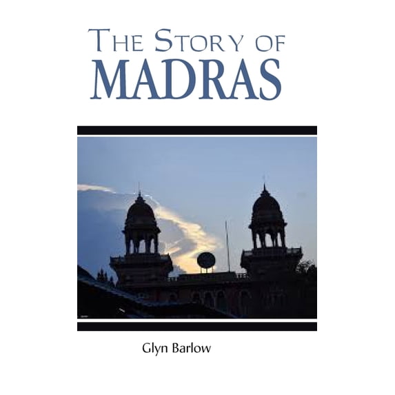 The Story of Madras, (Hardcover)