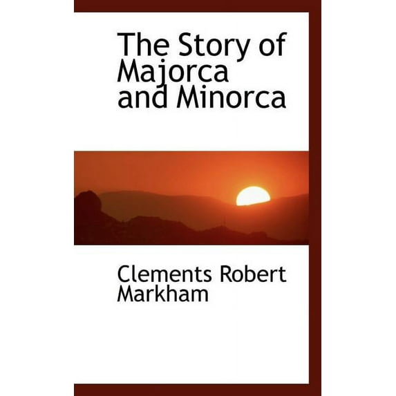 The Story of Majorca and Minorca (Paperback)
