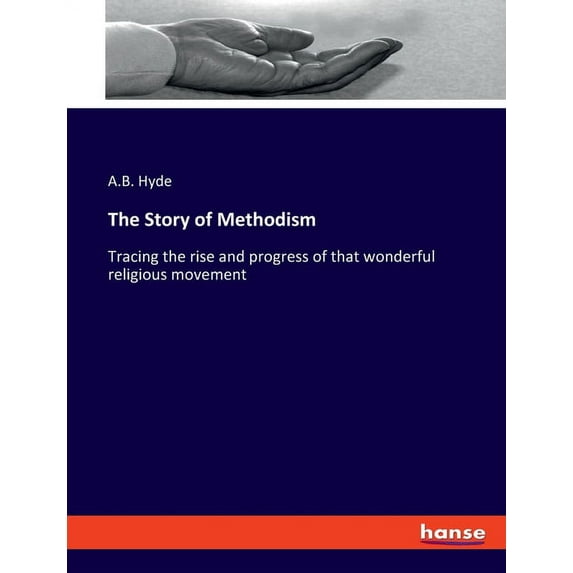 The Story of Methodism (Paperback)
