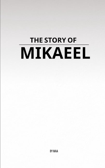 The Story of Mikaeel, (Paperback)
