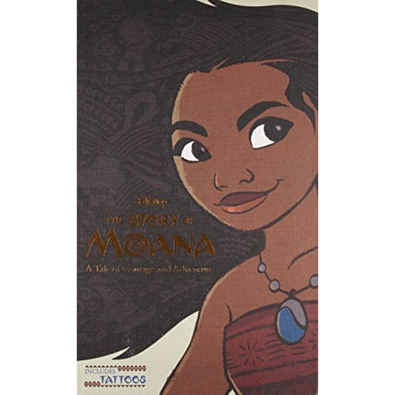 Pre-Owned The Story of Moana: A Tale of Courage and Adventure (Hardcover) 148474358X 9781484743584