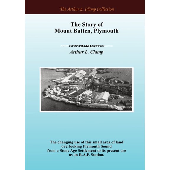 The Story of Mount Batten, Plymouth, (Paperback)