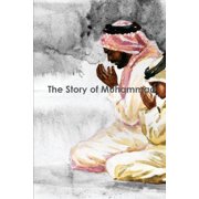 The Story of Muhammad peace be upon him, Paperback