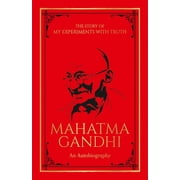 The Story of My Experiments with Truth Mahatma Gandhi Deluxe Hardbound Edition An Autobiography, Hardcover