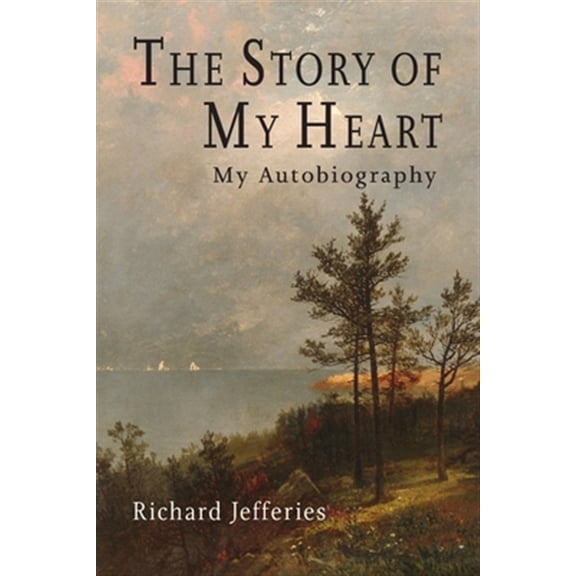 The Story of My Heart: My Autobiography